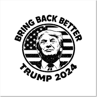 Bring Back Better Trump 2024 Posters and Art